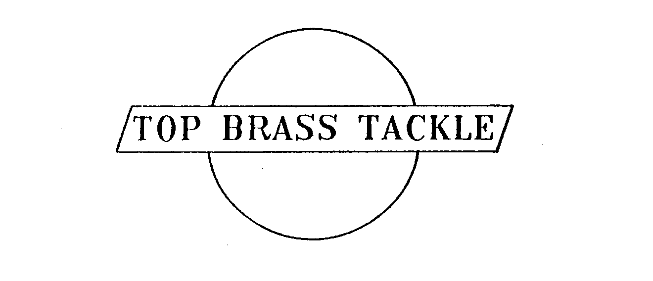  TOP BRASS TACKLE