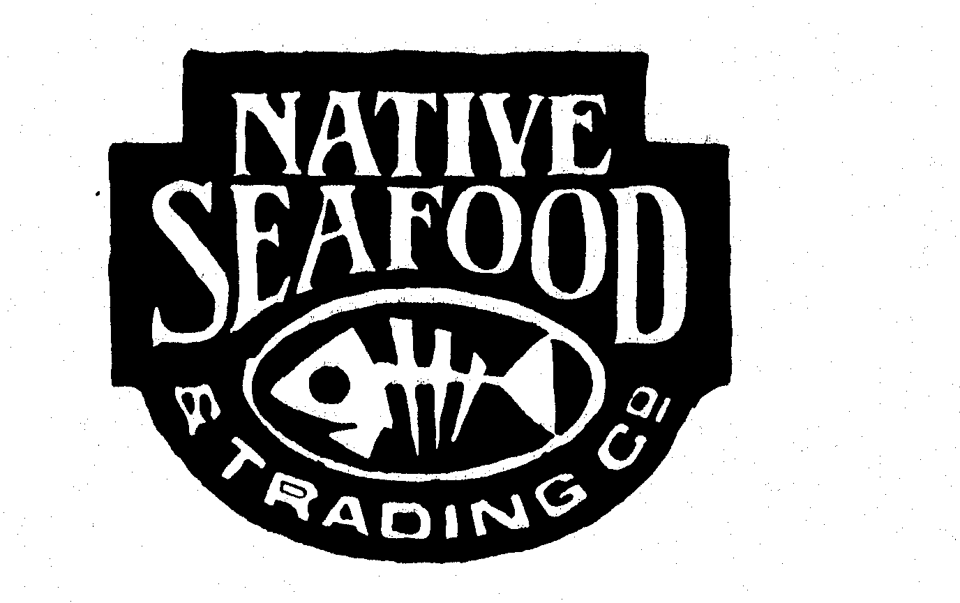 Trademark Logo NATIVE SEAFOOD & TRADING CO