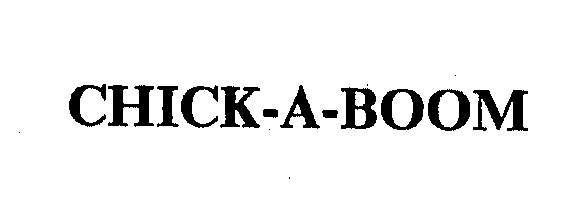  CHICK-A-BOOM