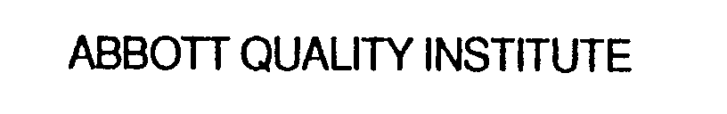 Trademark Logo ABBOTT QUALITY INSTITUTE