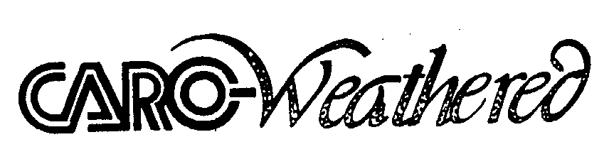 Trademark Logo CARO-WEATHERED