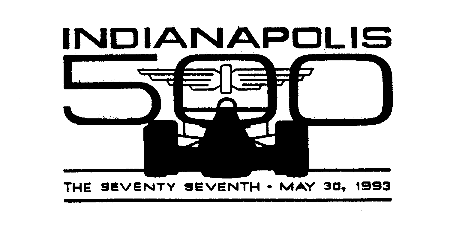  INDIANAPOLIS 500 THE SEVENTY SEVENTH MAY 30, 1993