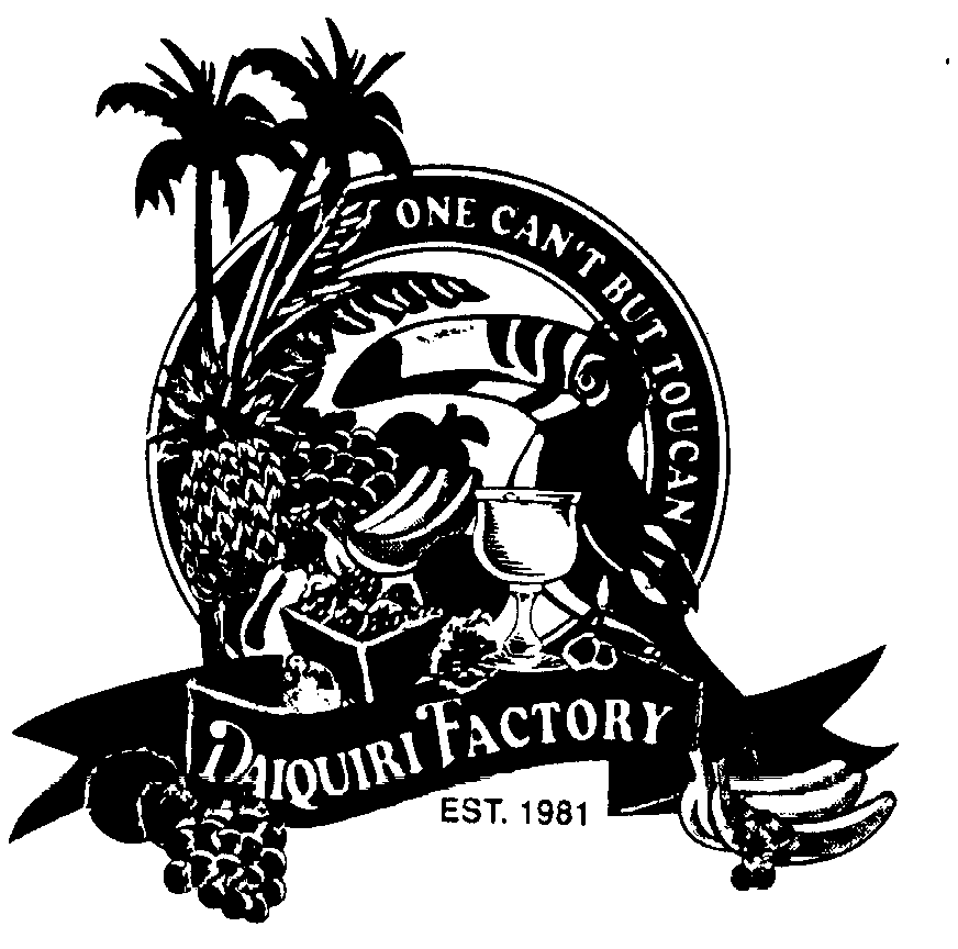  ONE CAN'T BUT TOUCAN DAIQUIRI FACTORY EST. 1981