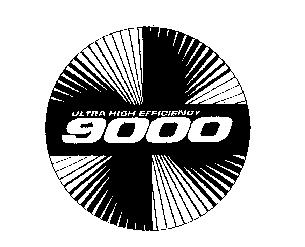  ULTRA HIGH EFFICIENCY 9000