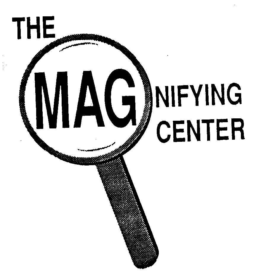  THE MAGNIFYING CENTER