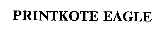  PRINTKOTE EAGLE