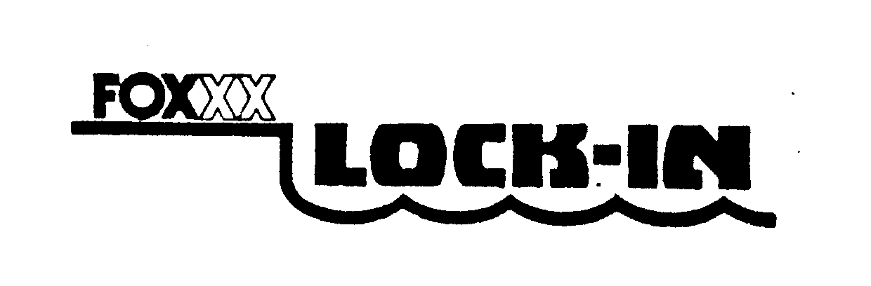  FOXXX LOCK-IN