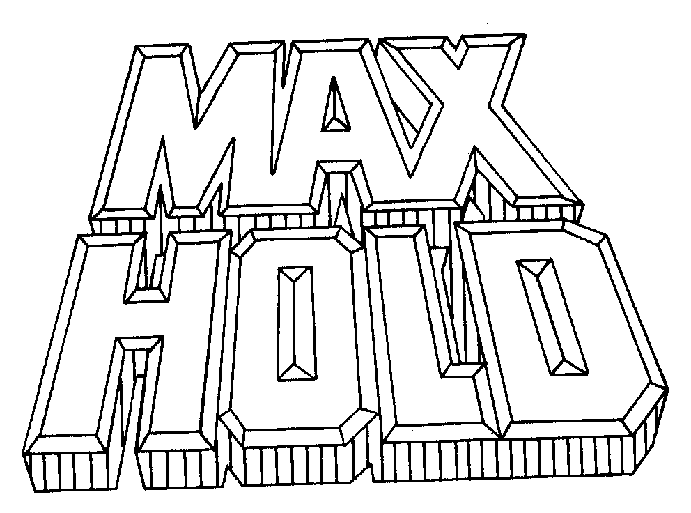 MAX HOLD