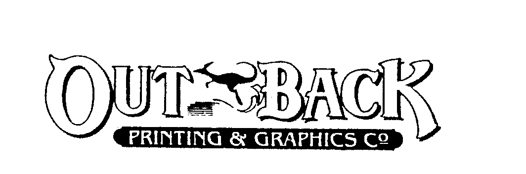  OUT BACK PRINTING &amp; GRAPHICS CO