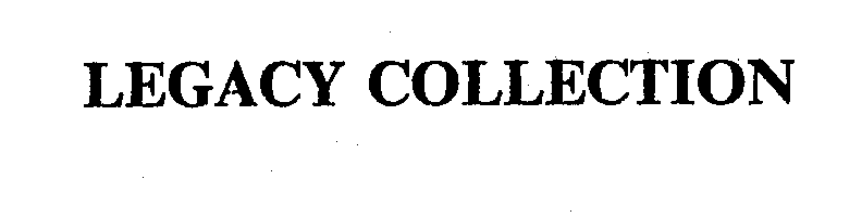 Trademark Logo LEGACY COLLECTION