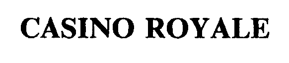 Trademark Logo CASINO ROYALE