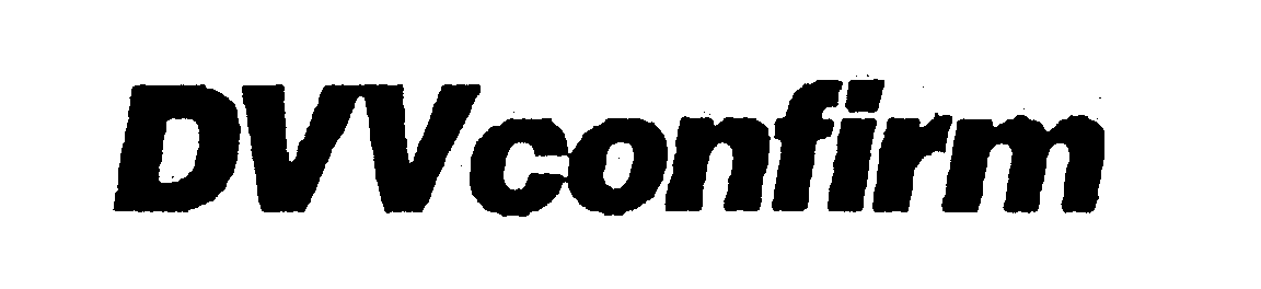 Trademark Logo DVVCONFIRM
