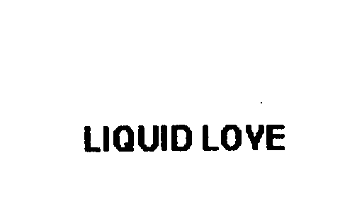  LIQUID LOVE