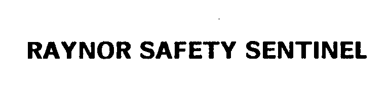 Trademark Logo RAYNOR SAFETY SENTINEL