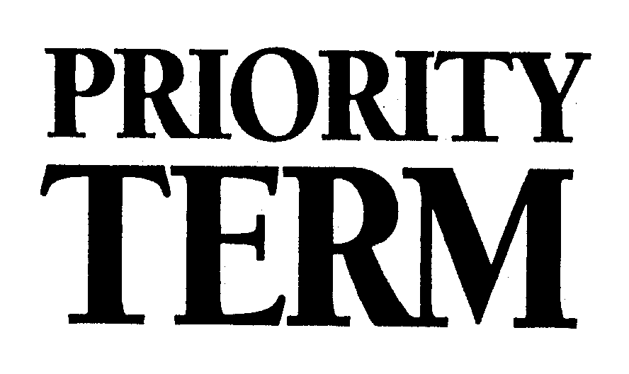  PRIORITY TERM