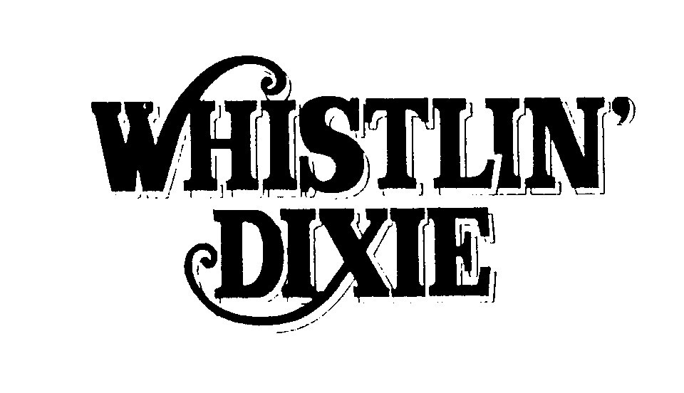 WHISTLIN' DIXIE
