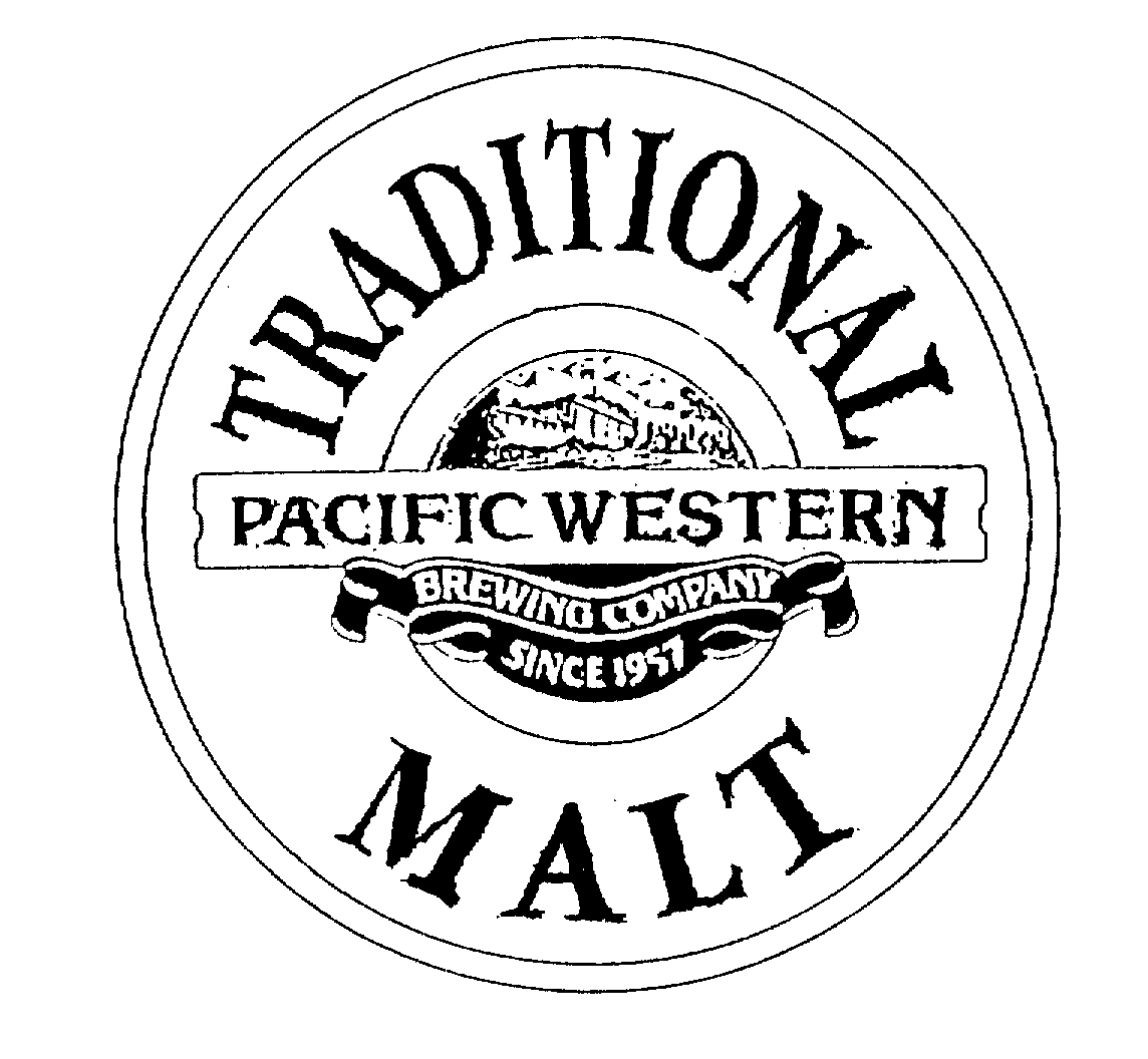  TRADITIONAL PACIFIC WESTERN BREWING COMPANY SINCE 1957 MALT