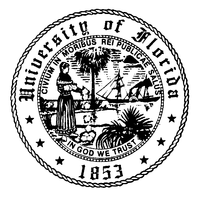  UNIVERSITY OF FLORIDA 1853 CIVIUM IN MORIBUS REI PUBLICAE SALUS IN GOD WE TRUST
