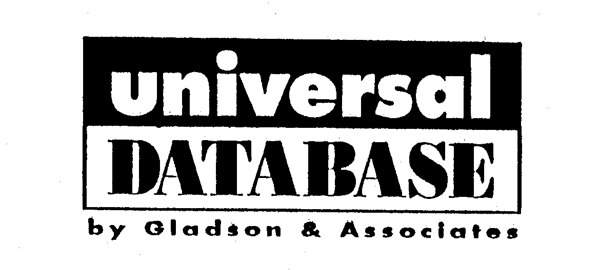  UNIVERSAL DATABASE BY GLADSON &amp; ASSOCIATES