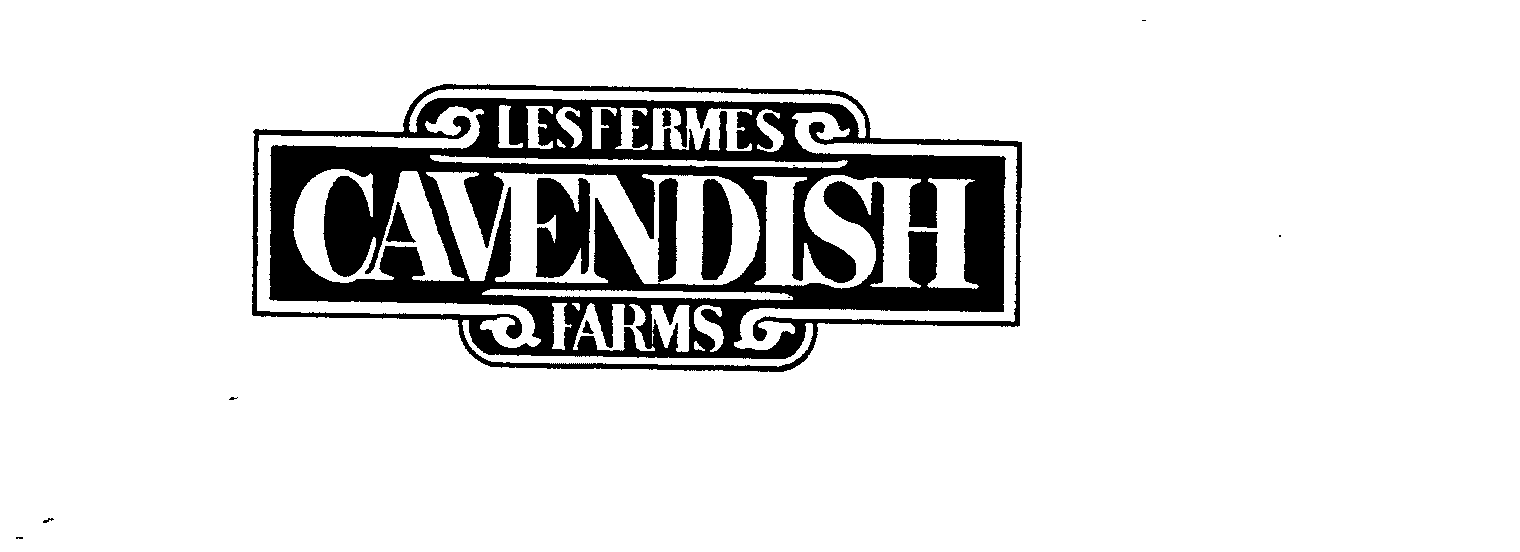  LES FERMES CAVENDISH FARMS