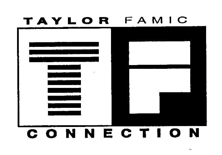 Trademark Logo TAYLOR FAMIC CONNECTION TF