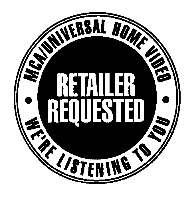 Trademark Logo MCA/UNIVERSAL HOME VIDEO RETAILER REQUESTED WE'RE LISTENING TO YOU