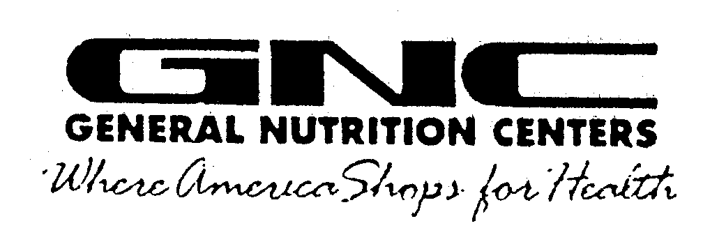 Trademark Logo GNC GENERAL NUTRITION CENTERS WHERE AMERICA SHOPS FOR HEALTH