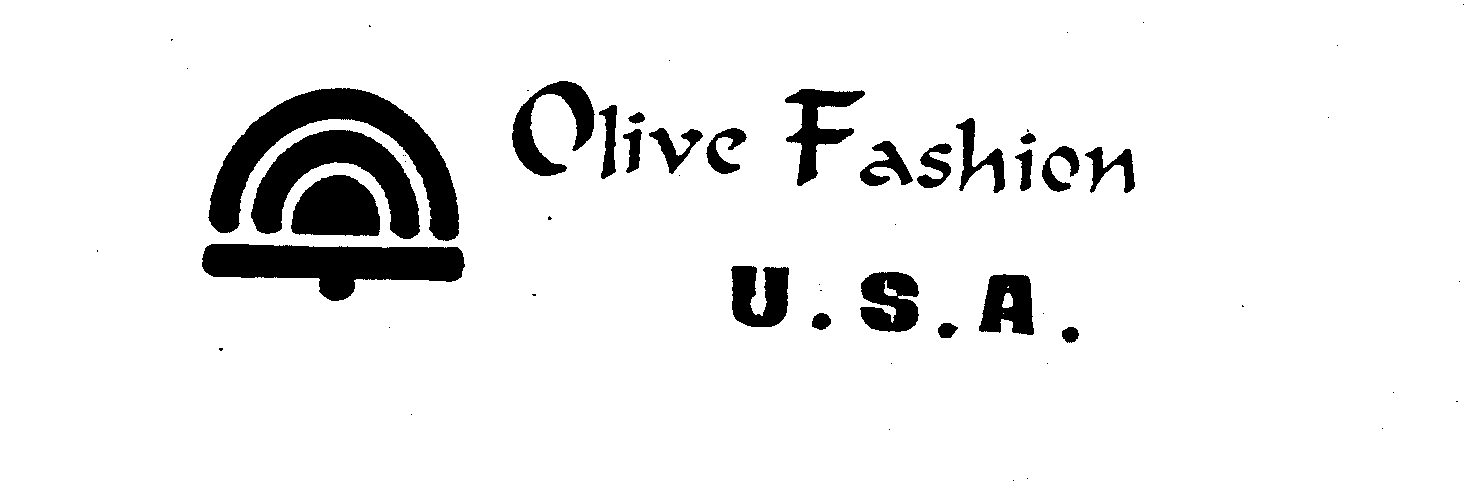Trademark Logo OLIVE FASHION U.S.A.