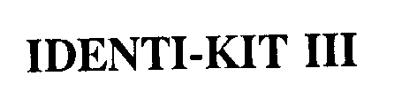  IDENTI-KIT III
