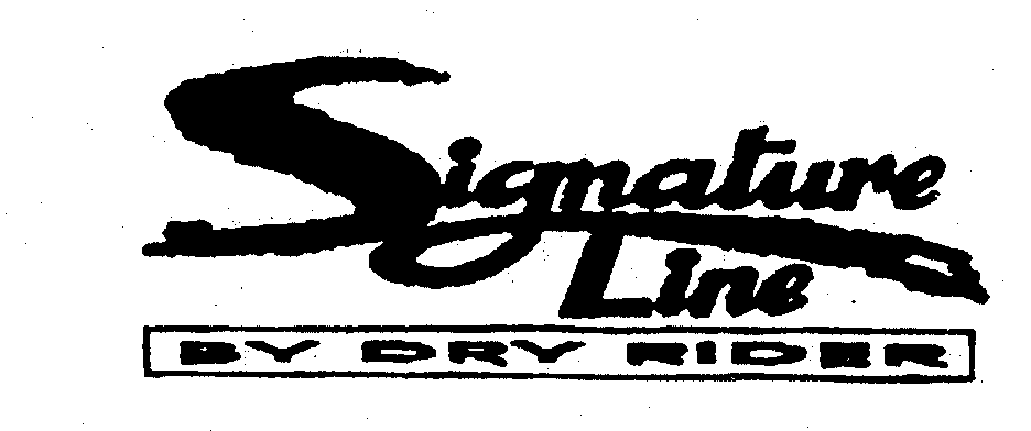  SIGNATURE LINE BY DRY RIDER