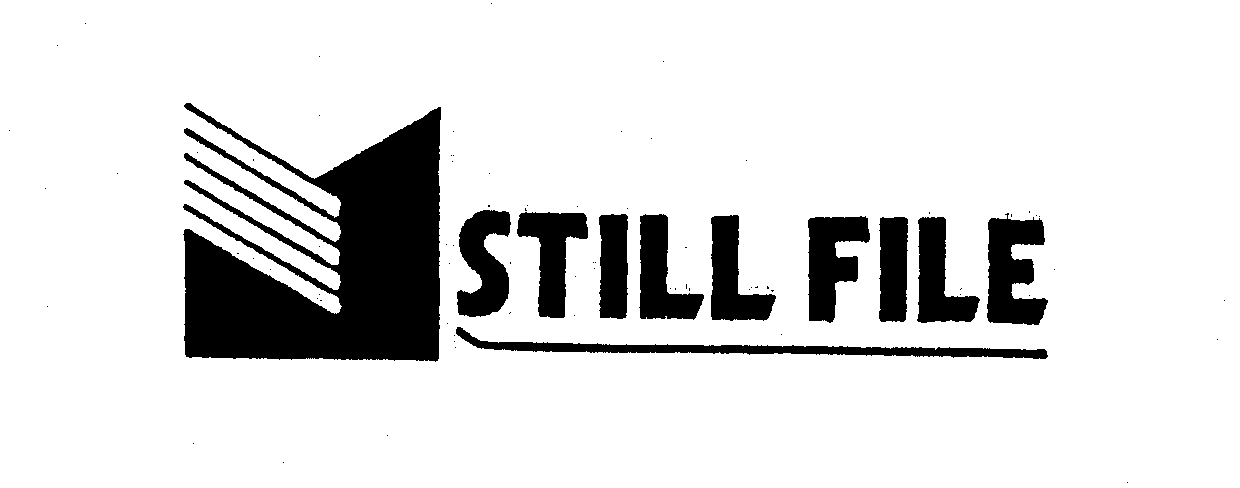 Trademark Logo STILL FILE