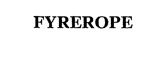 FYREROPE