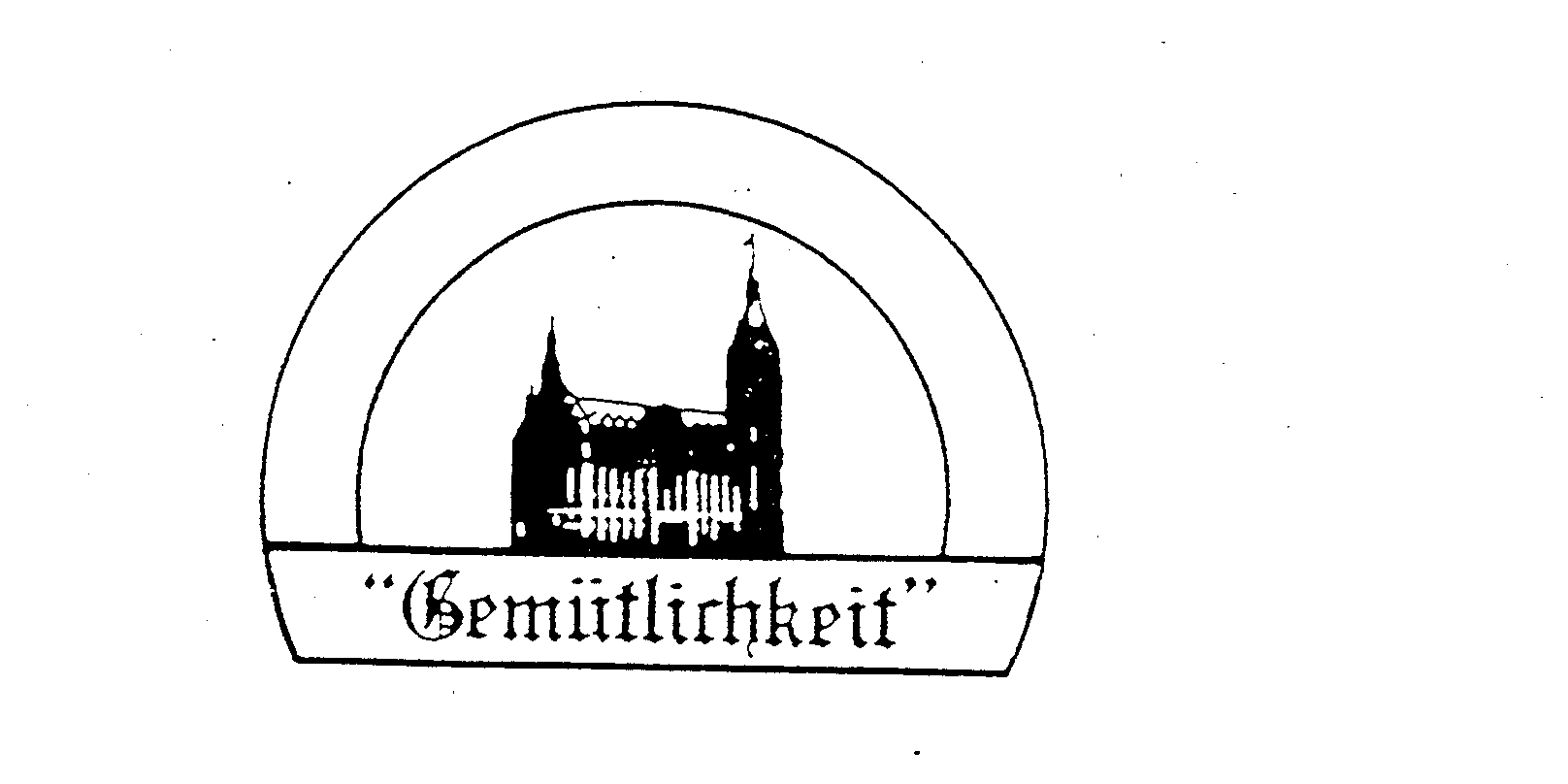  "GEMUTLICHKEIT"