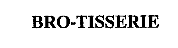 Trademark Logo BRO-TISSERIE