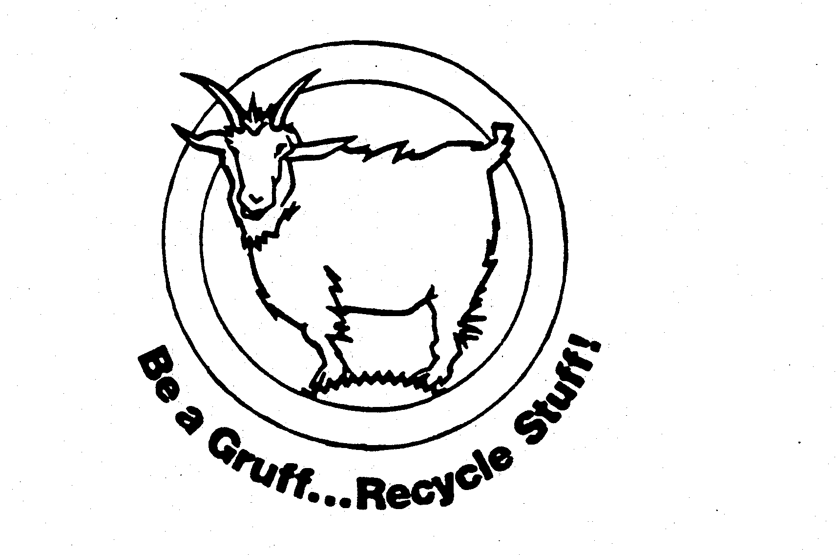 Trademark Logo BE A GRUFF...RECYCLE STUFF!