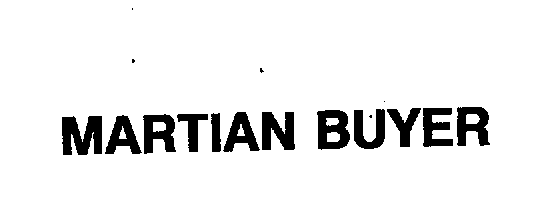 Trademark Logo MARTIAN BUYER