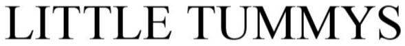 Trademark Logo LITTLE TUMMYS