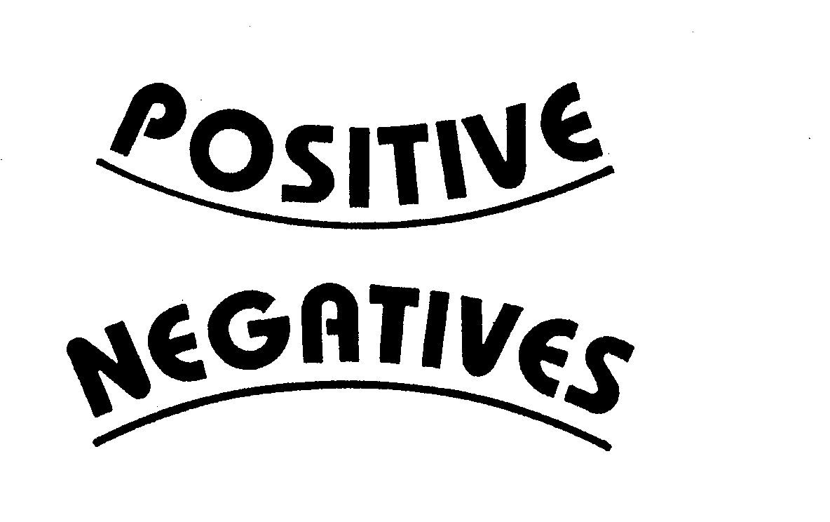  POSITIVE NEGATIVES