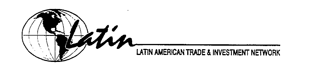  LATIN LATIN AMERICAN TRADE &amp; INVESTMENT NETWORK