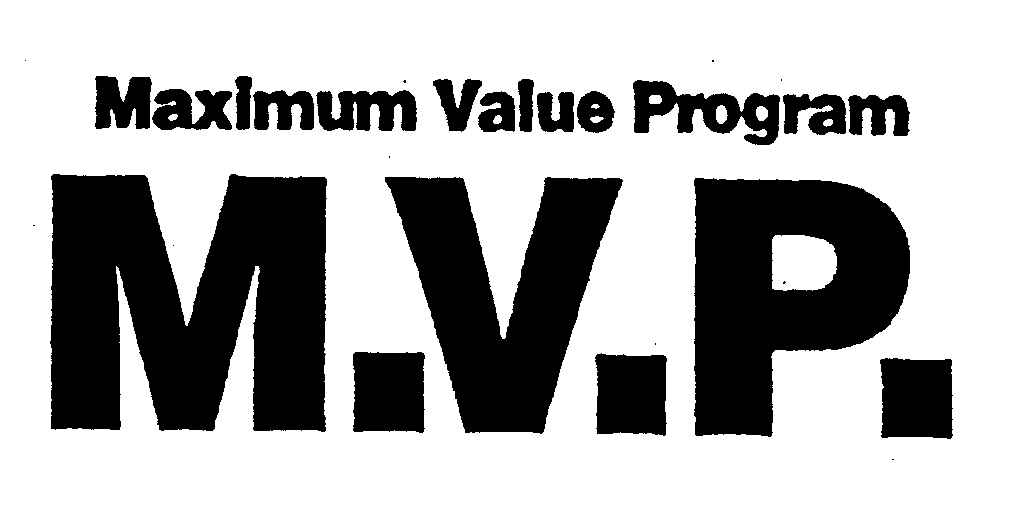 Trademark Logo MAXIMUM VALUE PROGRAM M.V.P.