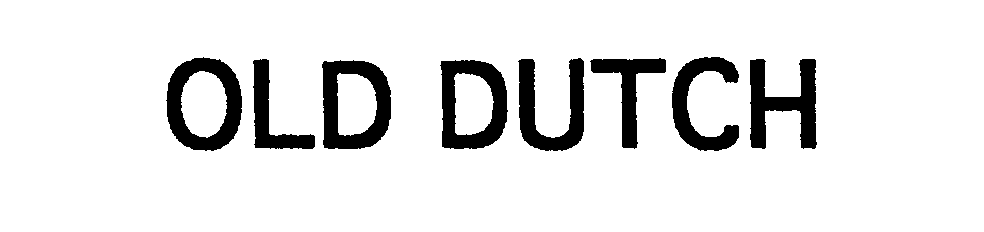 Trademark Logo OLD DUTCH