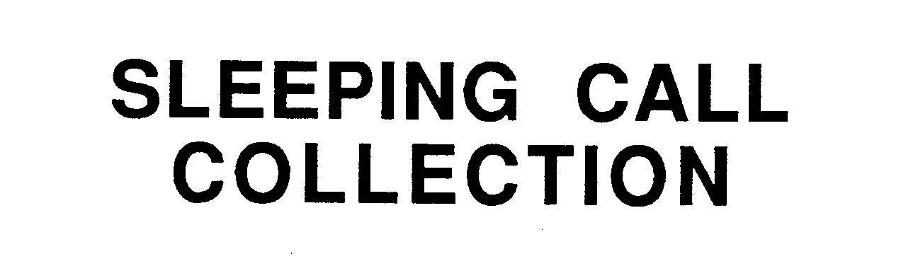 Trademark Logo SLEEPING CALL COLLECTION