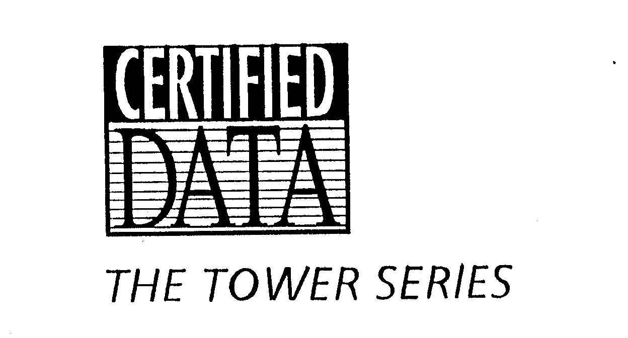  CERTIFIED DATA THE TOWER SERIES