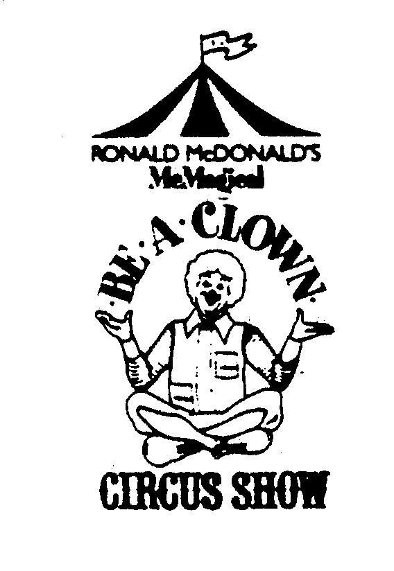  RONALD MCDONALD'S MCMAGICAL BE A CLOWN CIRCUS SHOW