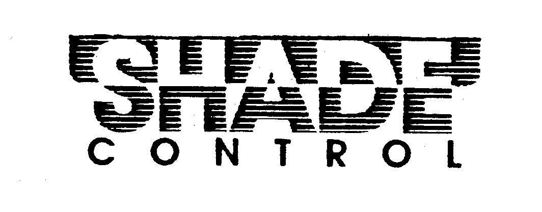 Trademark Logo SHADE CONTROL