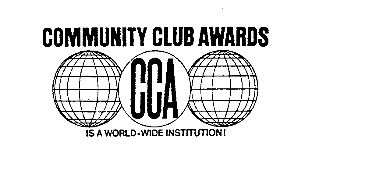  CCA COMMUNITY CLUB AWARDS IS A WORLD-WIDE INSTITUTION!