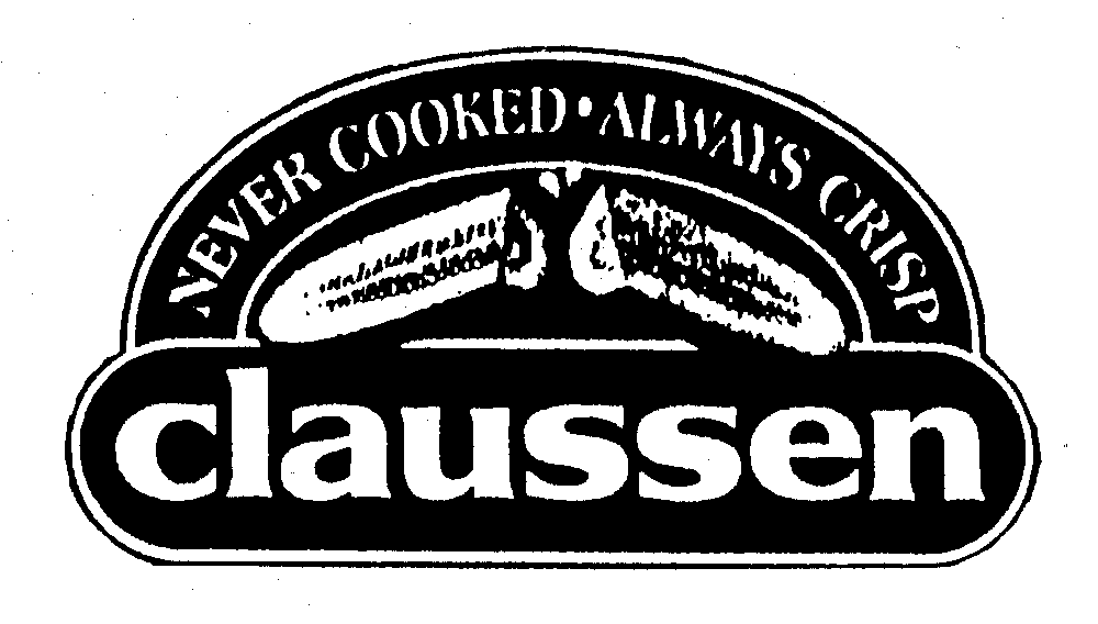 Trademark Logo NEVER COOKED ALWAYS CRISP CLAUSSEN