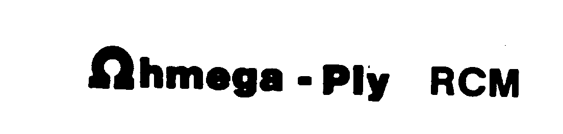 Trademark Logo OHMEGA-PLY RCM