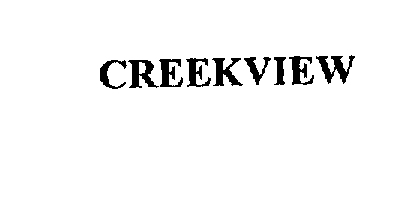 Trademark Logo CREEKVIEW