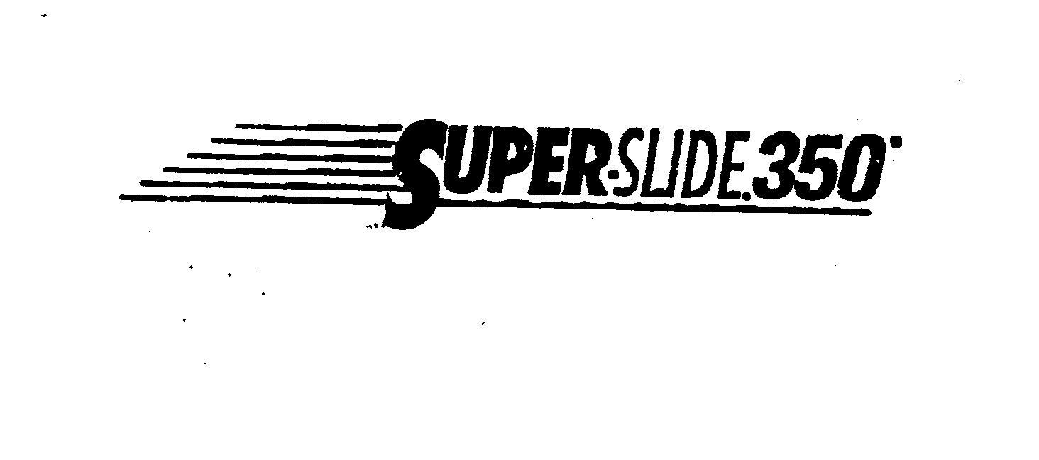  SUPER-SLIDE.350